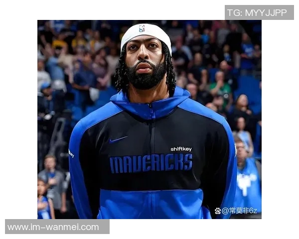 勇士计划交易浓眉以吸引独行侠兴趣需引入第三方助力